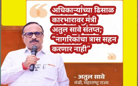 अधिकाऱ्यांच्या ढिसाळ कारभारावर मंत्री अतुल सावे संतप्त; “नागरिकांना होणारा त्रास सहन करणार नाही”